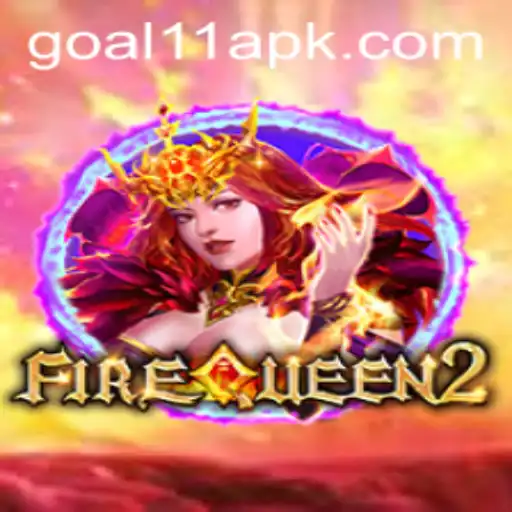 Exploring the Magic of FireQueen2 and Its Relation to Goal11